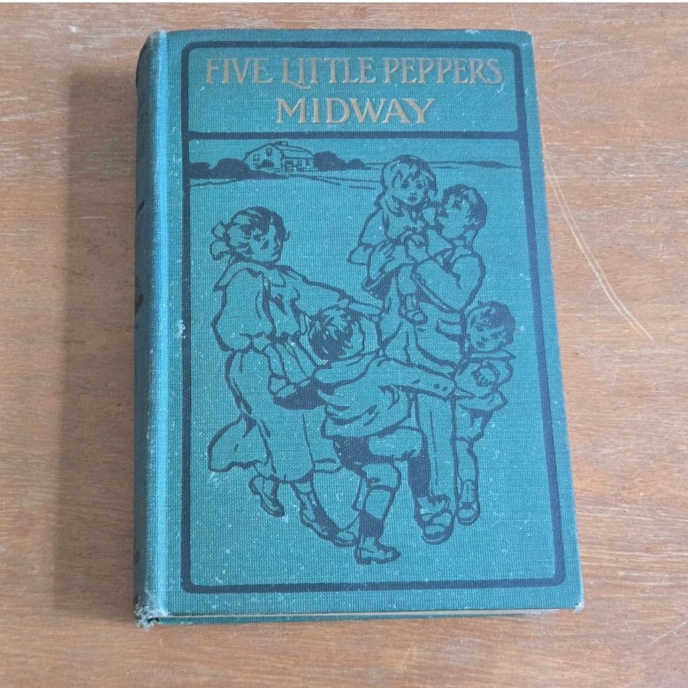 Lothrop Five Little Peppers Midway Childrens Book Vintage 1918 Hardcover FAIR
